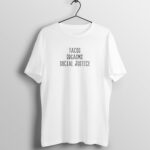 Tacos Orgasms Social Justice T-Shirt