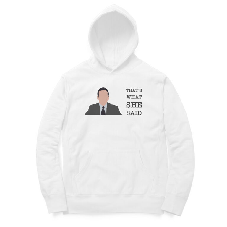 the office hoodie | that's what she said