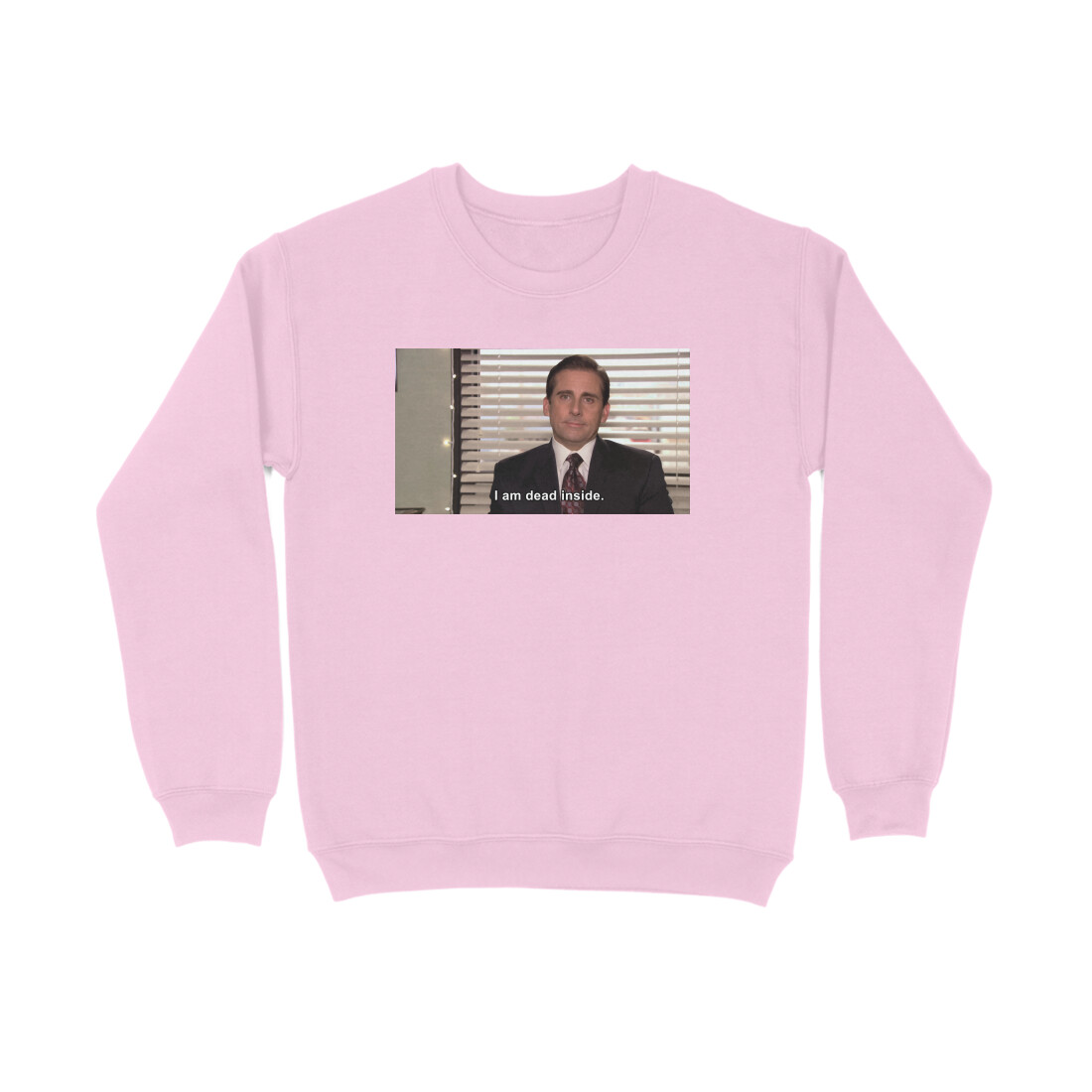 front-651d86b508ea6-Light_Pink_XS_Sweatshirt.jpg the office sweatshirt | i am dead inside