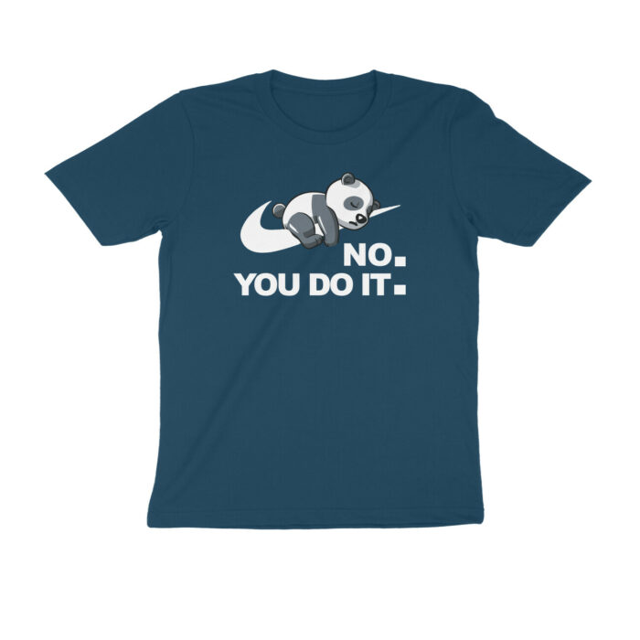 no you do it t shirt | dark colors