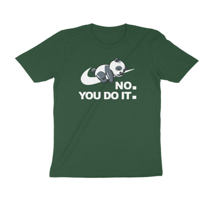 no you do it t shirt | dark colors