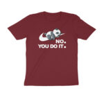 no you do it t shirt | dark colors