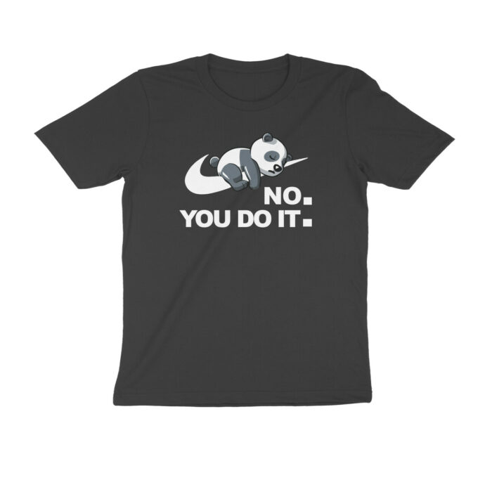 no you do it t shirt | dark colors