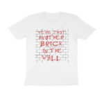 another brick in the wall t shirt (both sides)