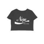 nope not today crop top