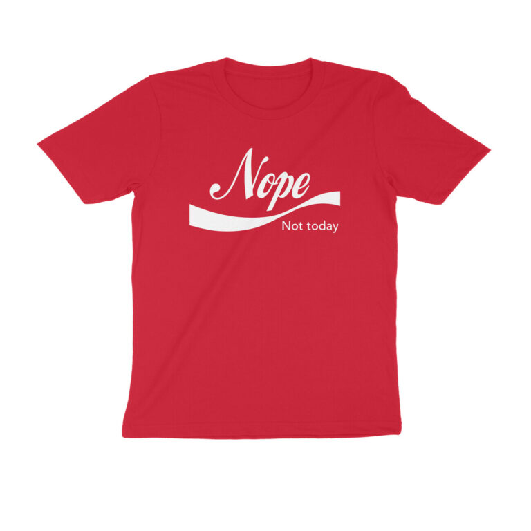 nope not today funny t shirt