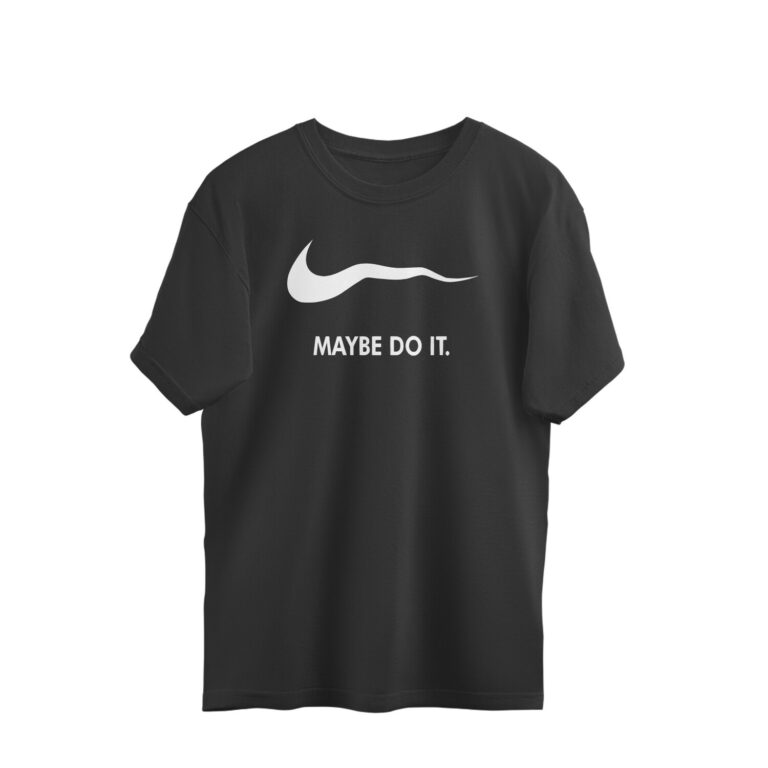 funny brand oversized t shirt | may be do it