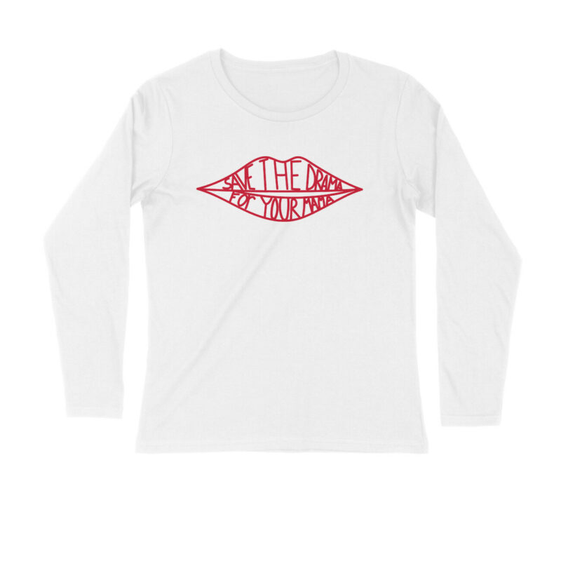 save the drama full sleeves t shirt