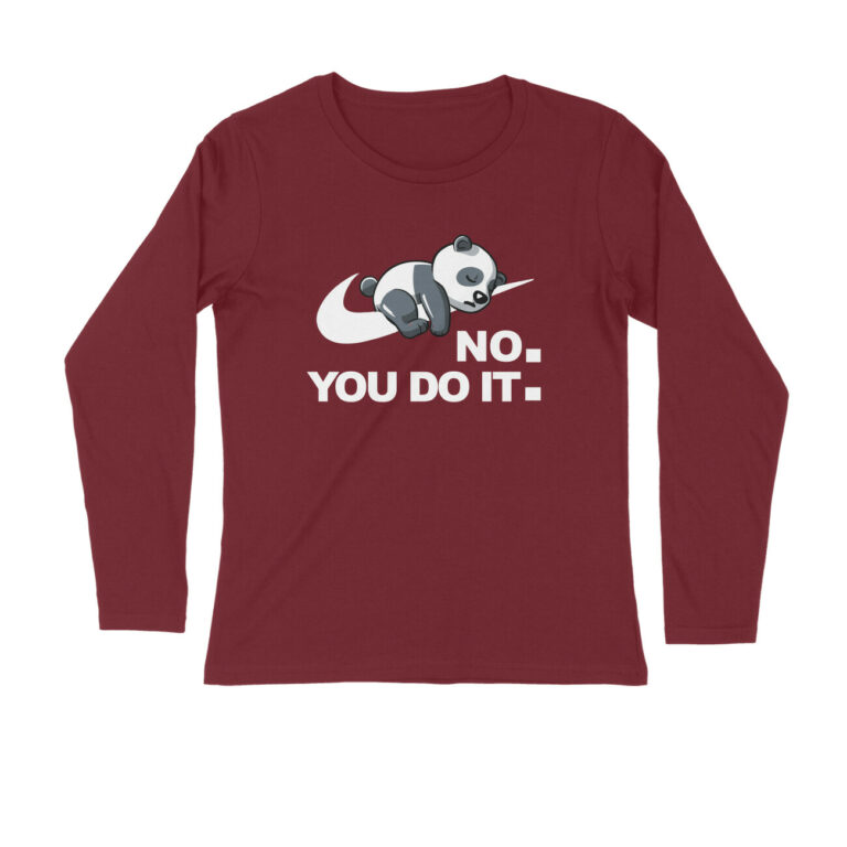 cool full sleeves t shirt | no you do it