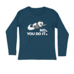cool full sleeves t shirt | no you do it