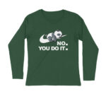 cool full sleeves t shirt | no you do it