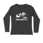 cool full sleeves t shirt | no you do it