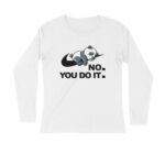 no you do it full sleeves t shirt | light color