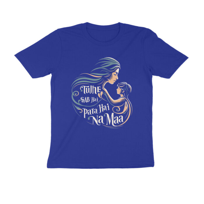 mothers day gift t shirt | tujhe sab hai pata