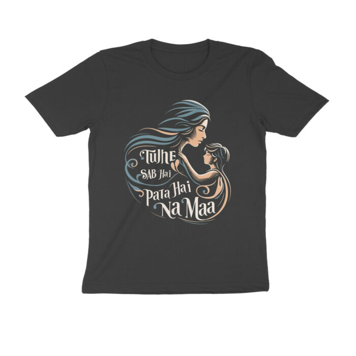 mothers day gift t shirt | tujhe sab hai pata