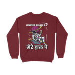 mujhe chhor do mere haal pe sweatshirt