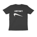 i just can't t shirt | dark colors