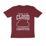 technology t shirt | there is no cloud