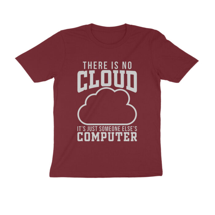 technology t shirt | there is no cloud