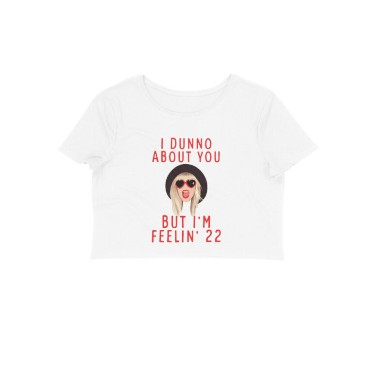 swiftie crop top | i'm feelin 22