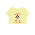swiftie crop top | i'm feelin 22