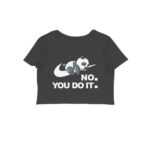 no you do it crop top