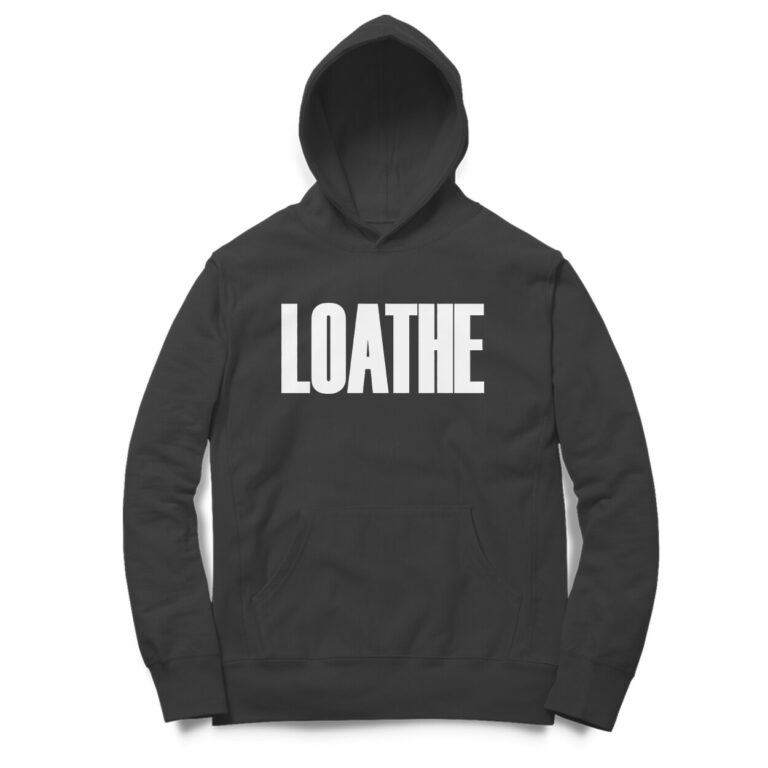 loathe hoodie | minimalistic