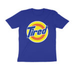 tide tired t shirt (dark colors)