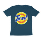 tide tired t shirt (dark colors)