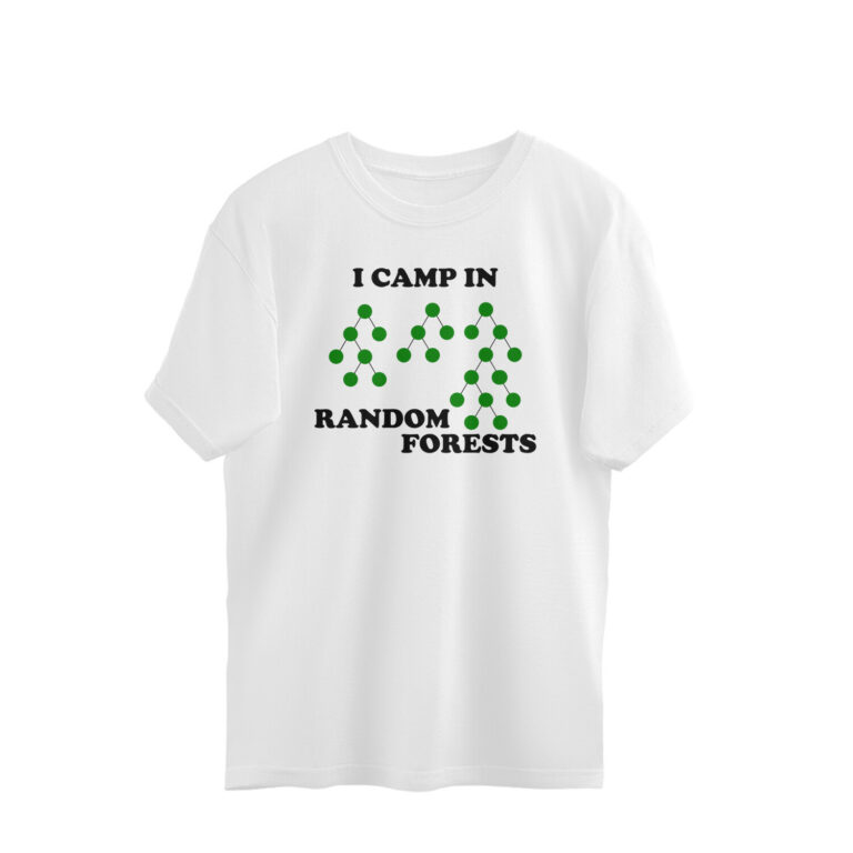 data scientist oversized t shirt | random forest