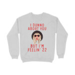22nd birthday sweatshirt | feelin '22