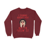 22nd birthday sweatshirt | feelin '22