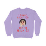 22nd birthday sweatshirt | feelin '22