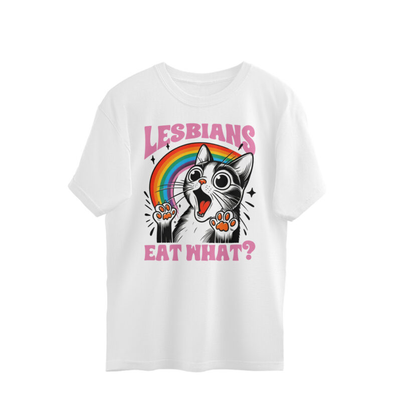 lesbians eat what oversized t shirt