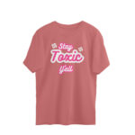 stay toxic oversized t shirt