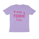 stay toxic t shirt