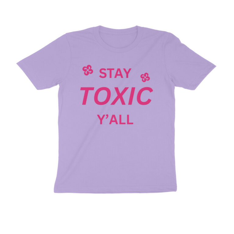 stay toxic t shirt