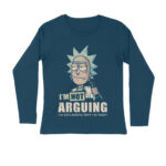 rick and morty full sleeves t shirt | i am not arguing