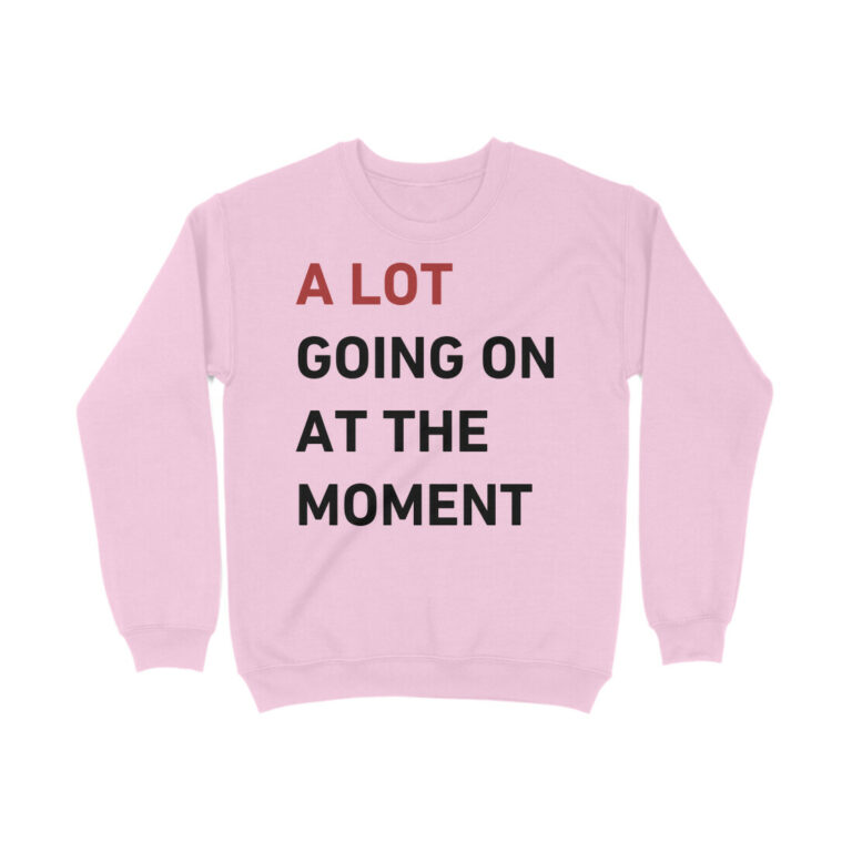 swiftie sweatshirt a lot going on