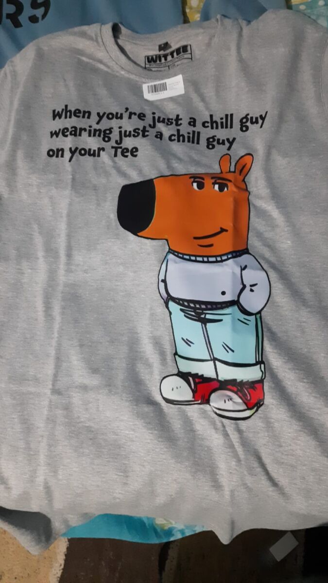 just a chill guy t shirt |chill guy meme