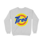 funny sweatshirt tide tired