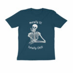 funny t shirt metally ill totally chill