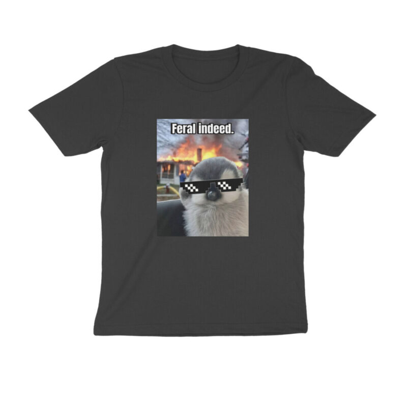 feral indeed meme t shirt