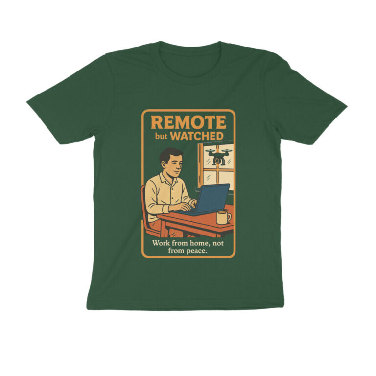 work from home t shirt remote but watched