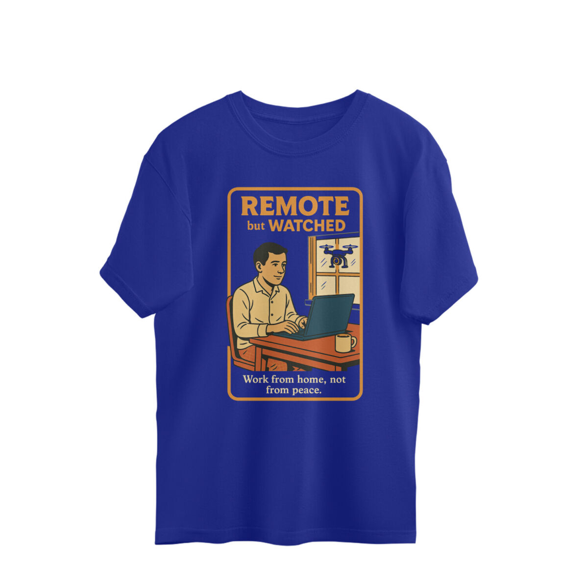 front-682e1875d405f-Royal_Blue_XS_Oversized_T-shirt.jpg work from home oversized t shirt remote but watched