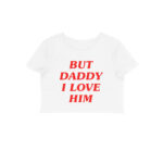 swiftie crop top but daddy i love him