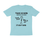 this isn't bob t shirt