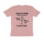 this isn't bob t shirt