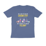 chemistry funny t shirt | chemistry felony