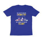 chemistry funny t shirt | chemistry felony